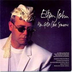 Elton John : You Gotta Love Someone